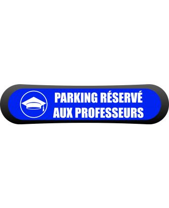 Kit Com'Park Parking réservé aux professeurs