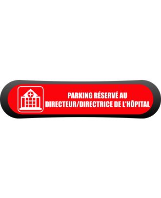 Kit - signalétique - Compark  Parking réservé au directeur/directrice de l'hôpital