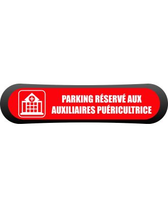 Kit - signalétique - Compark  Parking réservé aux auxiliaires puéricultrice