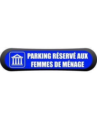 Kit - signalétique - Compark  Parking réservé aux femmes de ménage